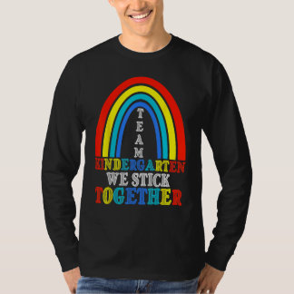 Back To School Team Kindergarten We Stick Together T Shirt