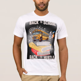 Back to school - Tillbaka till Hustle | Motivation T Shirt
