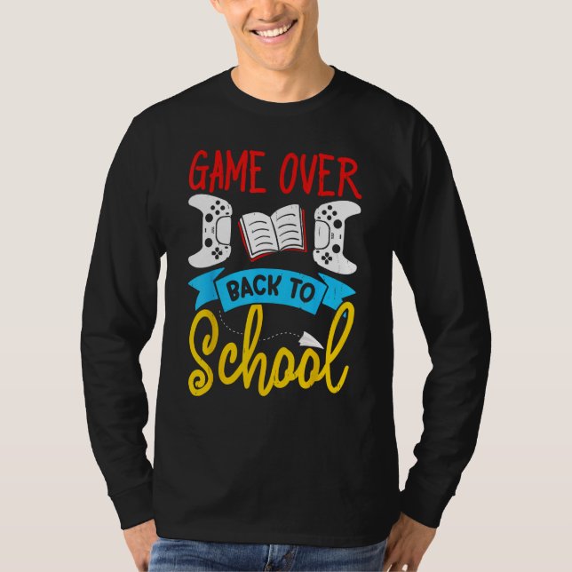Back to School Video Game Teacher Games Over T Shirt (Framsida)