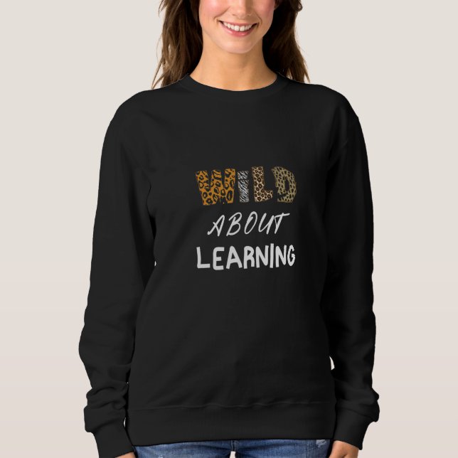 Back To School Wild About Learning Teacher Teachin T Shirt (Framsida)