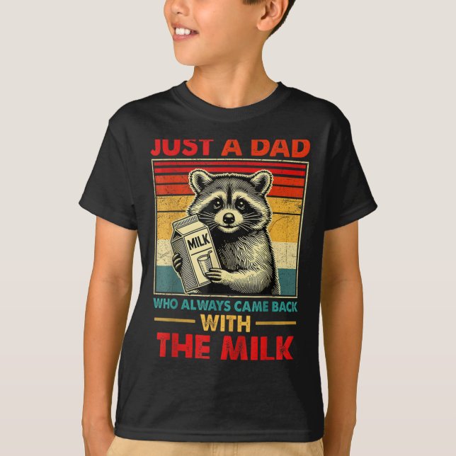 Back With The Milk Fathers Day  T Shirt (Framsida)