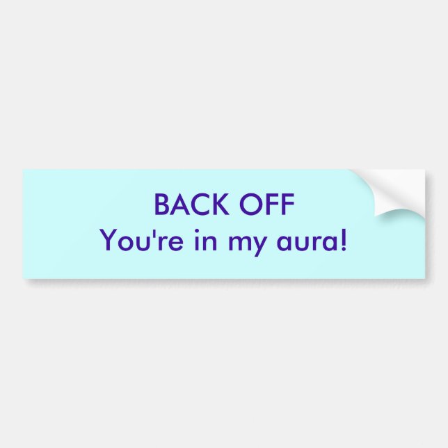 Backa av! DU ÄR I MIN AURA Bildekal (Framsidan)