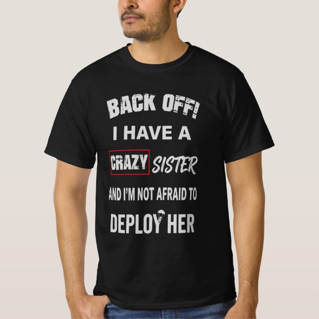 Backa av, jag har en galen syster-varning t shirt (Framsida)