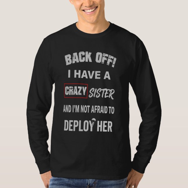 Backa av, jag har en galen syster-varning t shirt (Framsida)