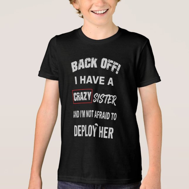 Backa inte! Jag har en galen syster varning T Shirt (Framsida)