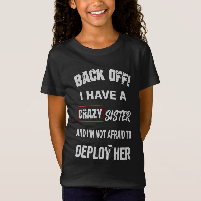 Backa inte! Varning: galen syster T Shirt (Framsida)
