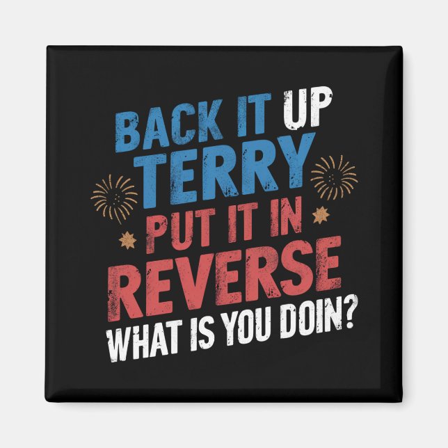 Backa upp det Terry Sätt det i backen Fyrverkerier Magnet (Framsidan)