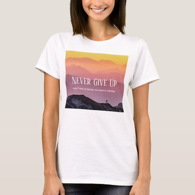 Backe Scenery Rainbow färg Motivation Citat T Shirt (Framsida)