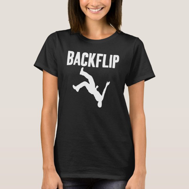 Backflip Traceur Thated Quoted Unisex Apparel T Shirt (Framsida)