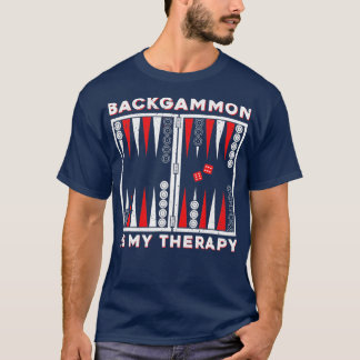 Backgammon is my therapy backgammon player  t shirt