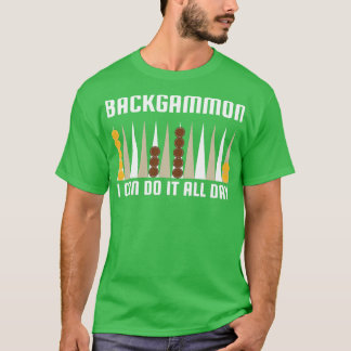 Backgammon jag kan göra det hela dagen t shirt