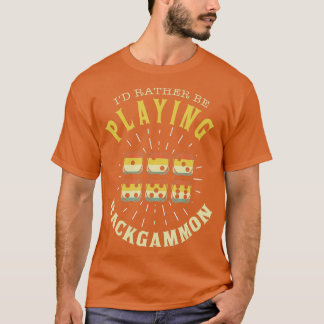 Backgammon Shirt Funny Backgammon Saming Backgammo T Shirt
