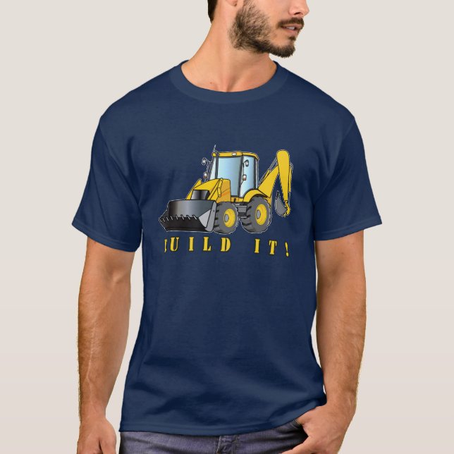 Backhoe: Bygga den! Tee Shirt (Framsida)