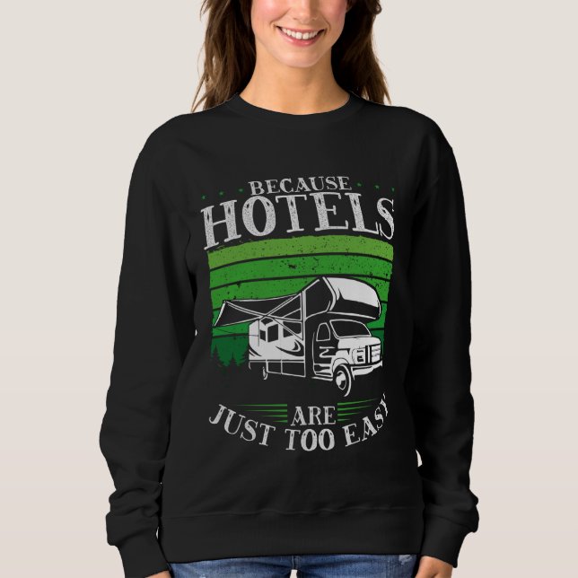 Backprint Because Hotels Are Just Too Easy Camping T Shirt (Framsida)