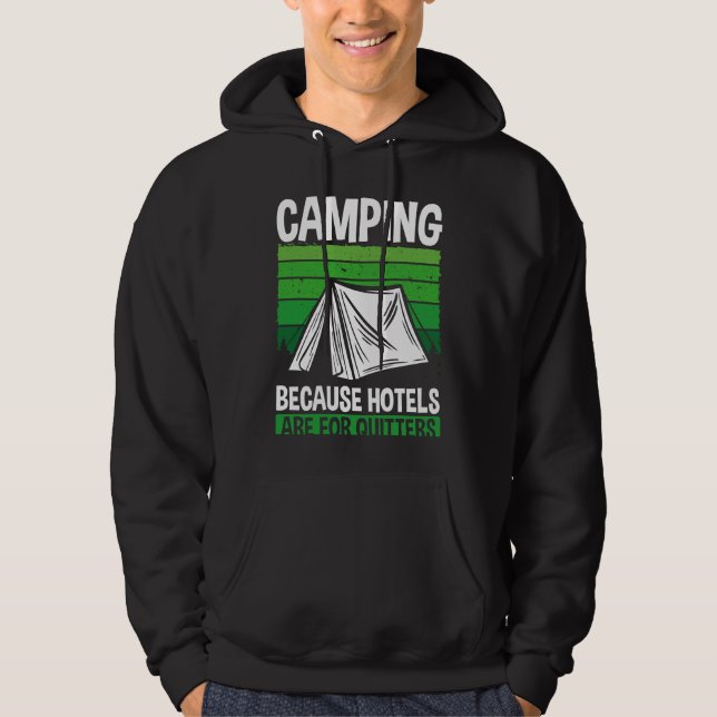 Backprint Camping Because Hotels Are For Quitters  Hoodie (Framsida)