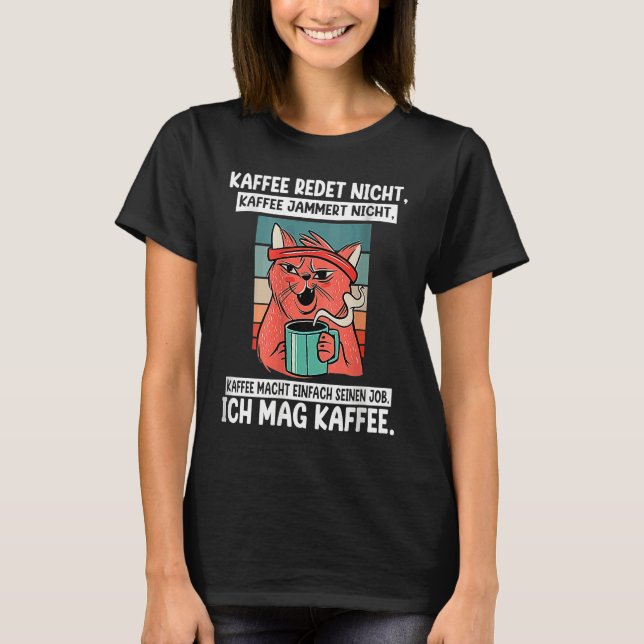 Backprint Coffee doesn't talk and whine I like cof T Shirt (Framsida)