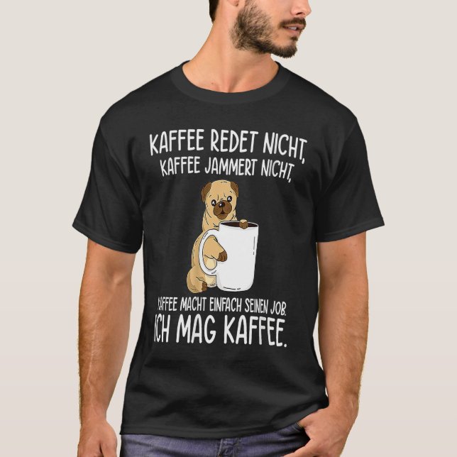 Backprint Coffee doesn't talk and whine I like cof T Shirt (Framsida)