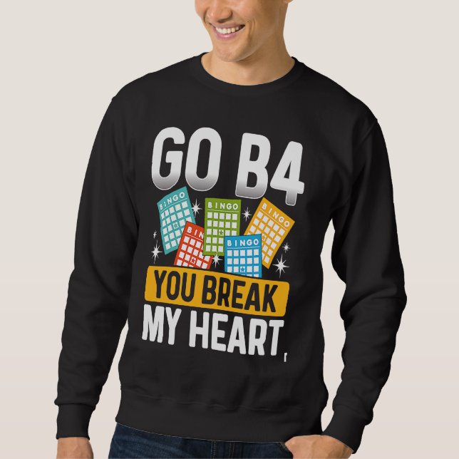 Backprint Go B4 You Break My Heart Bingo Lång Ärmad Tröja (Framsida)