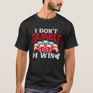 Backprint I Gamble I Win Casino T Shirt