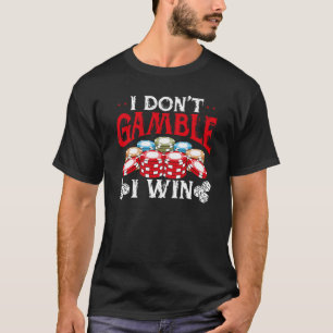 Backprint I Gamble I Win Casino T Shirt