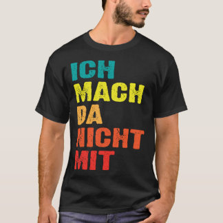 Backprint Ich mach da nicht mit T Shirt