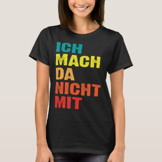 Backprint Ich mach da nicht mit T Shirt