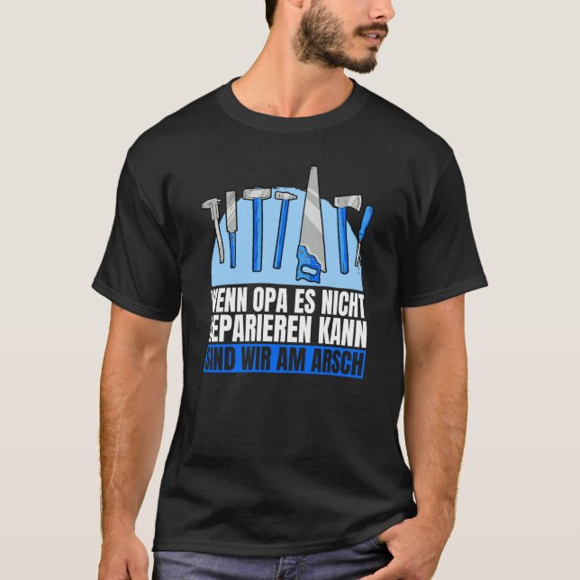 Backprint If grandpa can't fix anything we're scre T Shirt (Framsida)