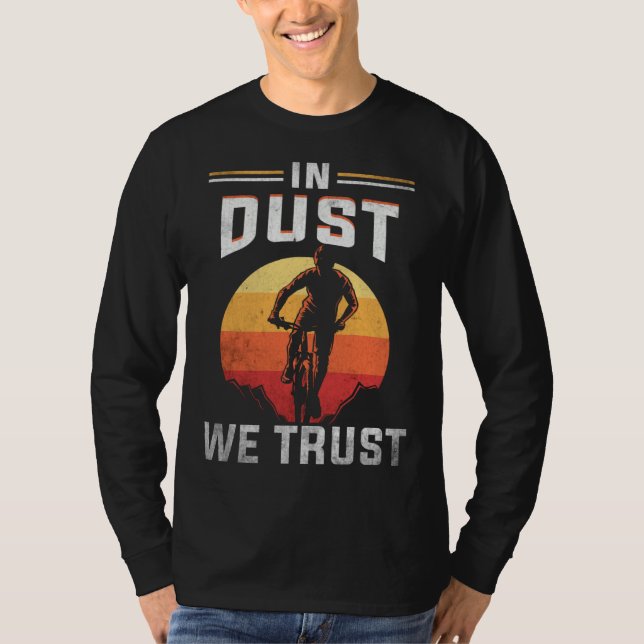 Backprint In Dust We Trust Mountain Bike T Shirt (Framsida)