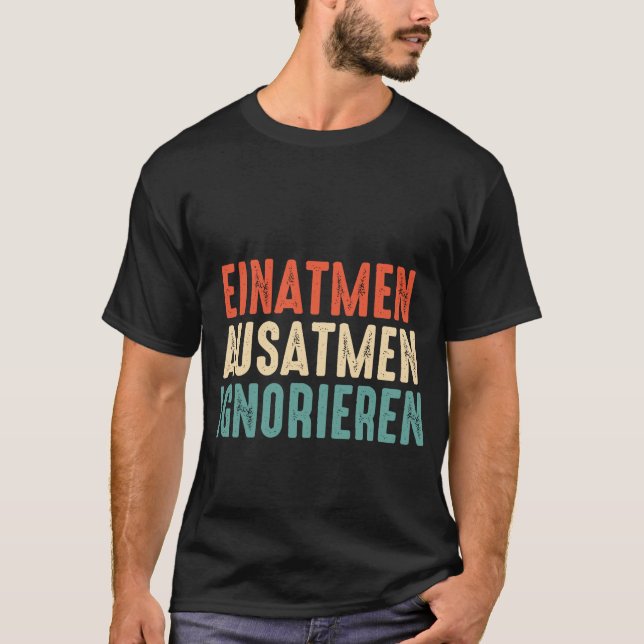 Backprint Inhale Exhale Ignore sa 1 T Shirt (Framsida)