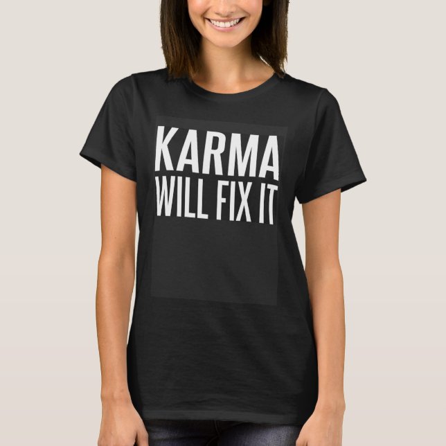 Backprint Karma kommer att laga det Justice säger T Shirt (Framsida)