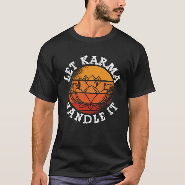 Backprint Let Karma Handle It Buddhist T Shirt (Framsida)