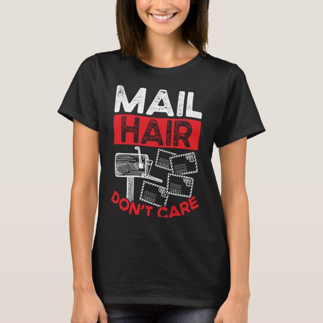 Backprint Mail Hair Don Care Postal Worker T Shirt (Framsida)