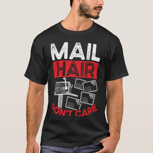 Backprint Mail Hair Don Care Postal Worker T Shirt (Framsida)