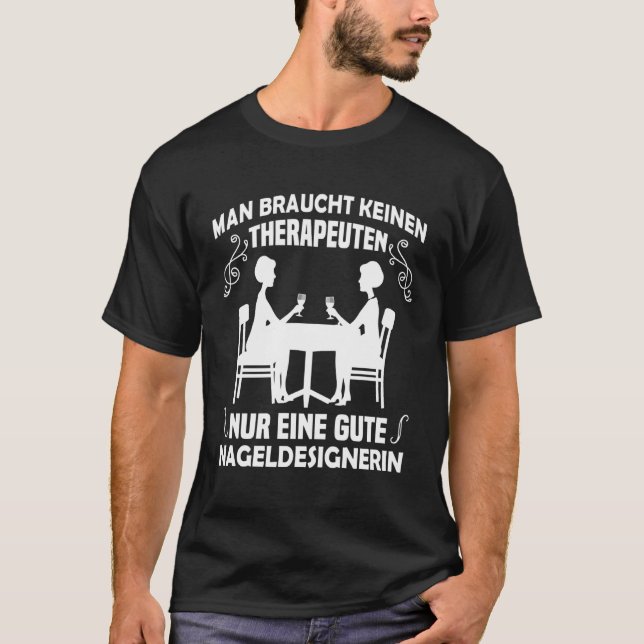 Backprint Man nur eine gute Nageldesigner T Shirt (Framsida)