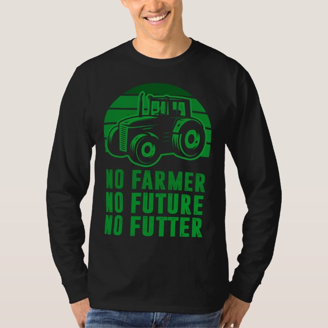 Backprint No Farmer no future no Futter T Shirt (Framsida)
