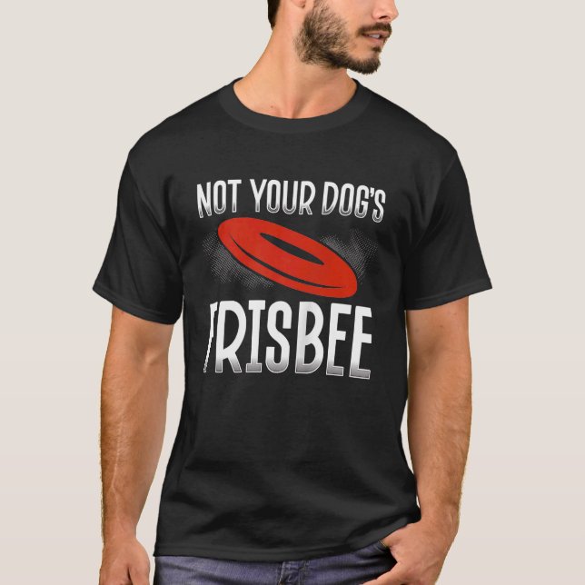 Backprint Not Your Dog's Frisbee Ultimate Frisbee  T Shirt (Framsida)