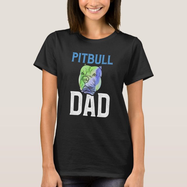 Backprint Pitbull Dad cool dog and dog owner T Shirt (Framsida)