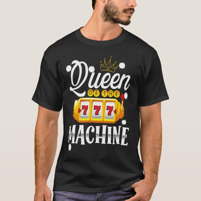Backprint Queen Of The Machine Slot Machine T Shirt (Framsida)