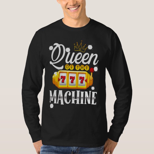 Backprint Queen Of The Machine Slot Machine T Shirt (Framsida)