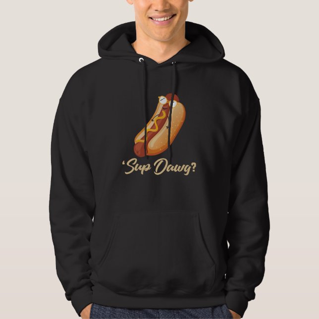 Backprint Sup Dawg  Hot Dog Hoodie (Framsida)