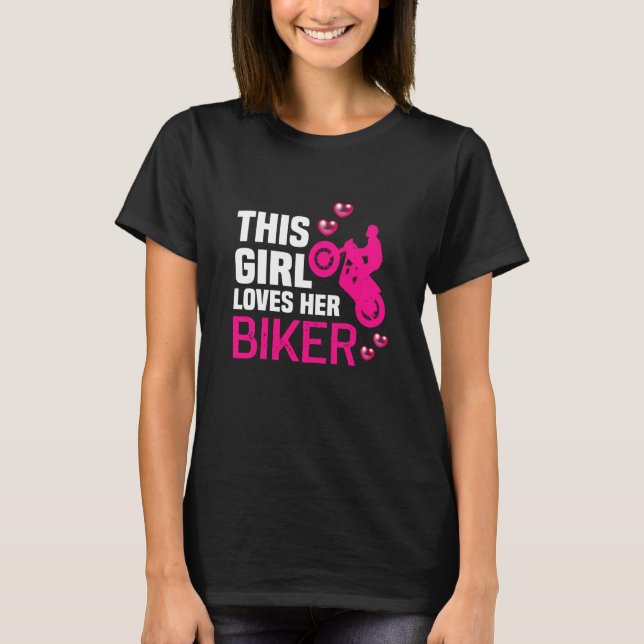 Backprint This girl loves her Biker Motorcyclist B T Shirt (Framsida)