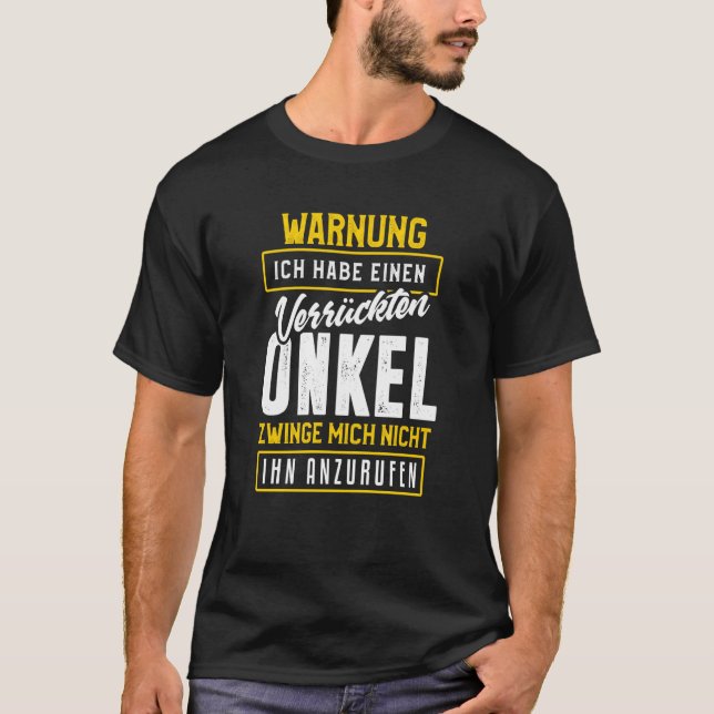 Backprint Warning Jag har en galen morbror T Shirt (Framsida)