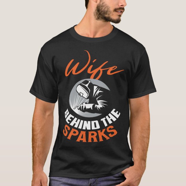 Backprint Wife behind the sparks Welder Wife T Shirt (Framsida)