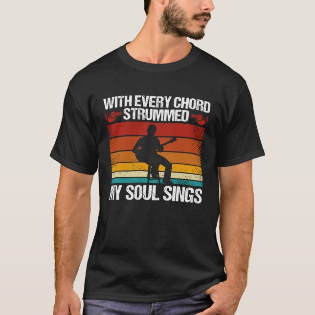Backprint With Every Chord Strummed  My Soul Sings T Shirt (Framsida)