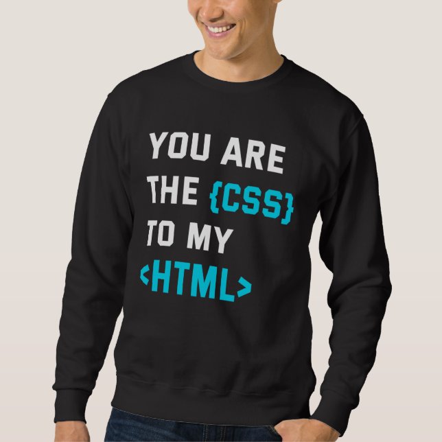 Backprint you are the CSS to my html Lång Ärmad Tröja (Framsida)