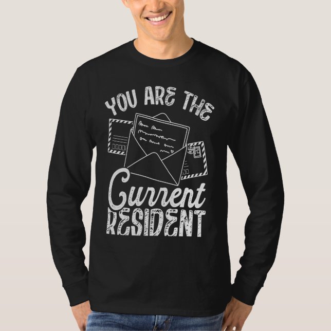 Backprint You Are The Current Resident Postal Work T Shirt (Framsida)