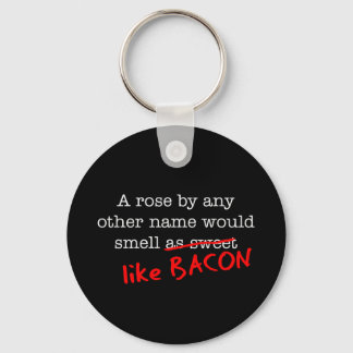 Bacon A Ro med någon annan Namn Nyckelring