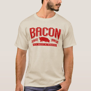 Bacon är det inte T-tröja för en trend T-shirt