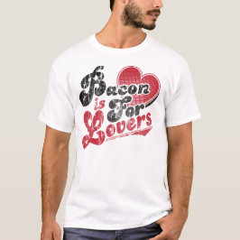 Bacon är för älskare t shirt