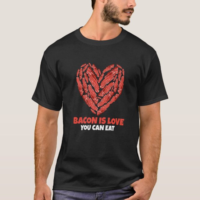 Bacon är Kärlek du kan äta Gris Grilling Barbecue  T Shirt (Framsida)